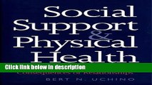 Books Social Support and Physical Health: Understanding the Health Consequences of Relationships