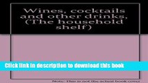 Ebook Wines, cocktails and other drinks, (The household shelf) Free Online