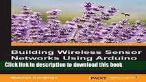 Books Building Wireless Sensor Networks Using Arduino Free Online
