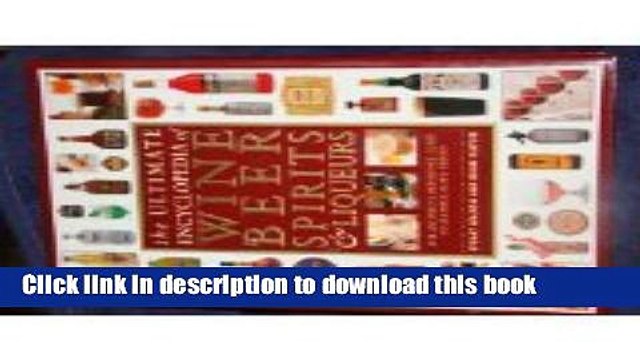 Books The Ultimate Encyclopedia of Wine, Beer, Spirits Liqueurs Free Online