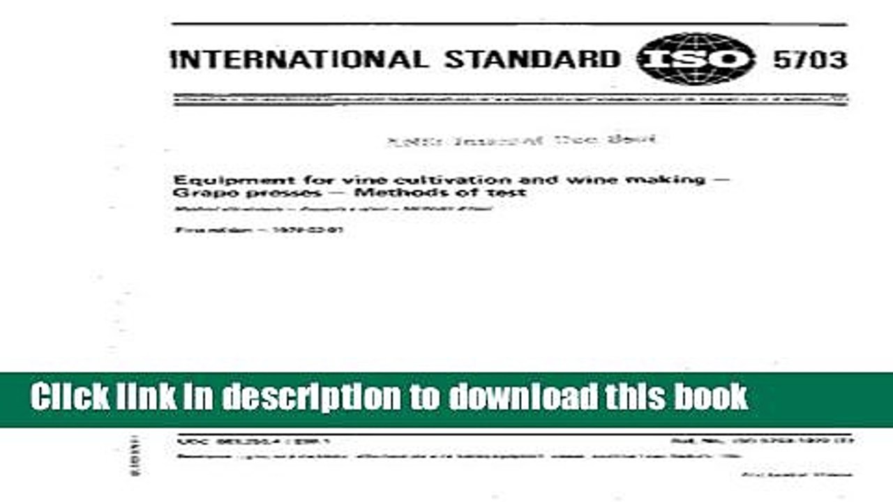 Books ISO 5703:1979, Equipment for vine cultivation and wine making - Grape presses - Methods of