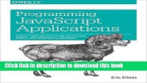 Ebook Programming JavaScript Applications: Robust Web Architecture with Node, HTML5, and Modern JS
