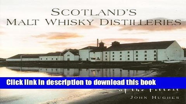 Books Scotland s Malt Whisky Distilleries: Survival of the Fittest Free Online