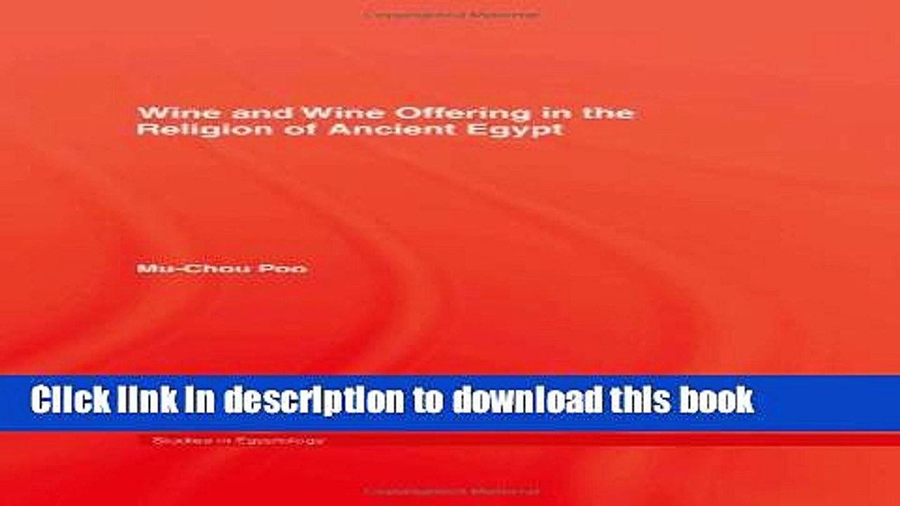 Ebook Wine   Wine Offering In The Religion Of Ancient Egypt (Studies in Egyptology) Free Online