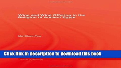 Ebook Wine   Wine Offering In The Religion Of Ancient Egypt (Studies in Egyptology) Free Online