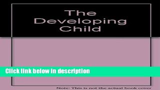 Books The Developing Child Full Online