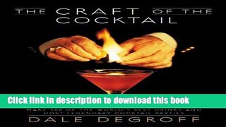 Books The Craft of the Cocktail: Everything You Need to Know to Make 500 of the World s Best