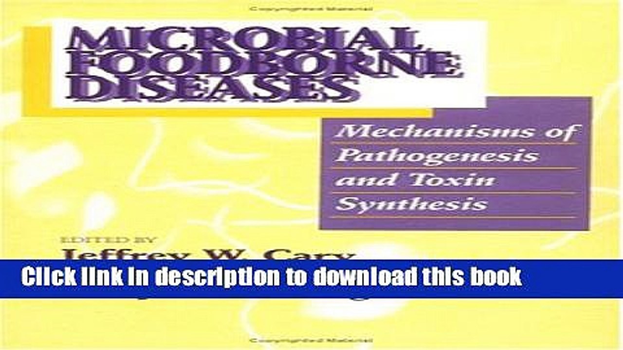 Books Microbial Foodborne Diseases: Mechanisms of Pathogenesis and Toxin Synthesis Full Online