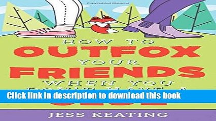 [Download] How to Outfox Your Friends When You Don t Have a Clue (My Life Is a Zoo) Free Books
