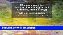 Books Dramatic Psychological Storytelling: Using the Expressive Arts and Psychotheatrics Free