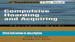Books Compulsive Hoarding and Acquiring: Therapist Guide (Treatments That Work) Free Download