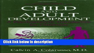 Books Child and Adult Development: A Psychoanalytic Introduction for Clinicians (Critical Issues