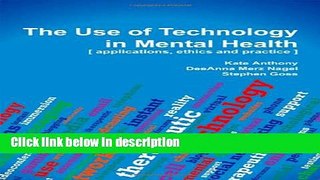 Books The Use of Technology in Mental Health: Applications, Ethics and Practice Full Online