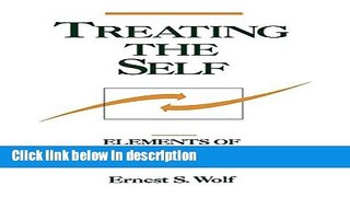 Ebook Treating the Self: Elements of Clinical Self Psychology Free Online