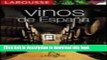 Ebook Larousse Vinos de Espana / Larousse Wines of Spain (Spanish Edition) Free Online