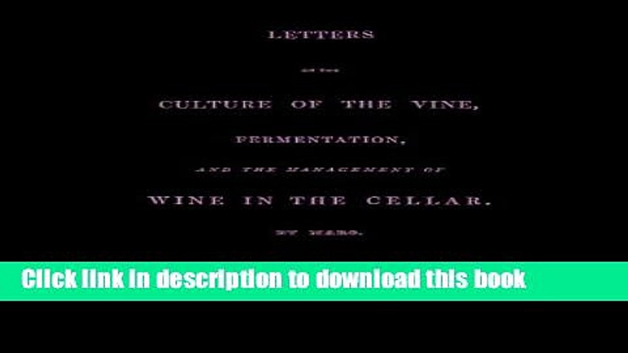 Ebook Letters on the Culture of the Vine, Fermentation, and the Management of Wine in the Cellar