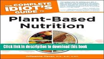 Ebook The Complete Idiot s Guide to Plant-Based Nutrition (Idiot s Guides) Full Online KOMP