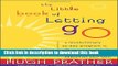 Books Little Book of Letting Go, The: A Revolutionary 30-Day Program to Cleanse Your Mind, Lift
