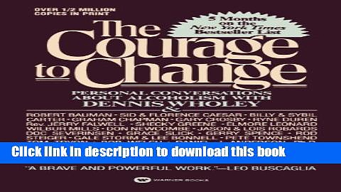 Ebook Courage to Change: Personal Conversation About Alcoholism with Dennis Wholey Free Online KOMP