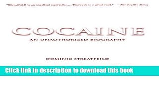 Ebook Cocaine: An Unauthorized Biography Full Download KOMP