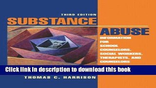 Ebook Substance Abuse: Information for School Counselors, Social Workers, Therapists, and