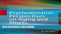 Books Psychodynamic Perspectives on Aging and Illness Full Online