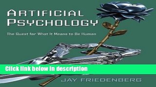 Books Artificial Psychology: The Quest for What It Means to Be Human Full Online