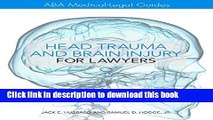 Books The ABA Medical-Legal Guides: Head Trauma and Brain Injury for Lawyers Free Online