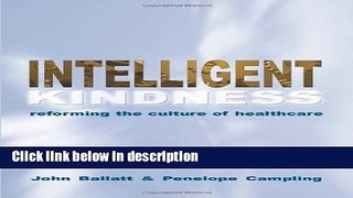 Books Intelligent Kindness: Reforming the Culture of Healthcare Free Online