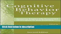 Ebook Cognitive Behavior Therapy: Applying Empirically Supported Techniques in Your Practice Free
