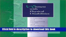 Books Women With Physical Disabilities: Achieving and Maintaining Health and Well-BEING Full Online