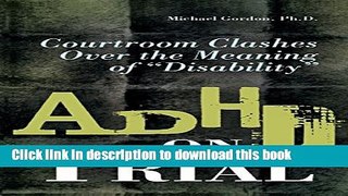 Ebook ADHD on Trial: Courtroom Clashes over the Meaning of Disability Free Online