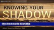 Ebook Knowing Your Shadow: Becoming Intimate with All That You Are Free Online