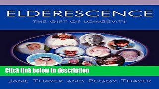 Books Elderescence: The Gift of Longevity Free Download