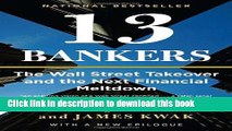 Books 13 Bankers: The Wall Street Takeover and the Next Financial Meltdown Free Online