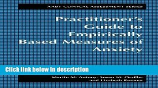 Books Practitioner s Guide to Empirically Based Measures of Anxiety (ABCT Clinical Assessment