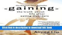 Books Gaining: The Truth About Life After Eating Disorders Free Online KOMP