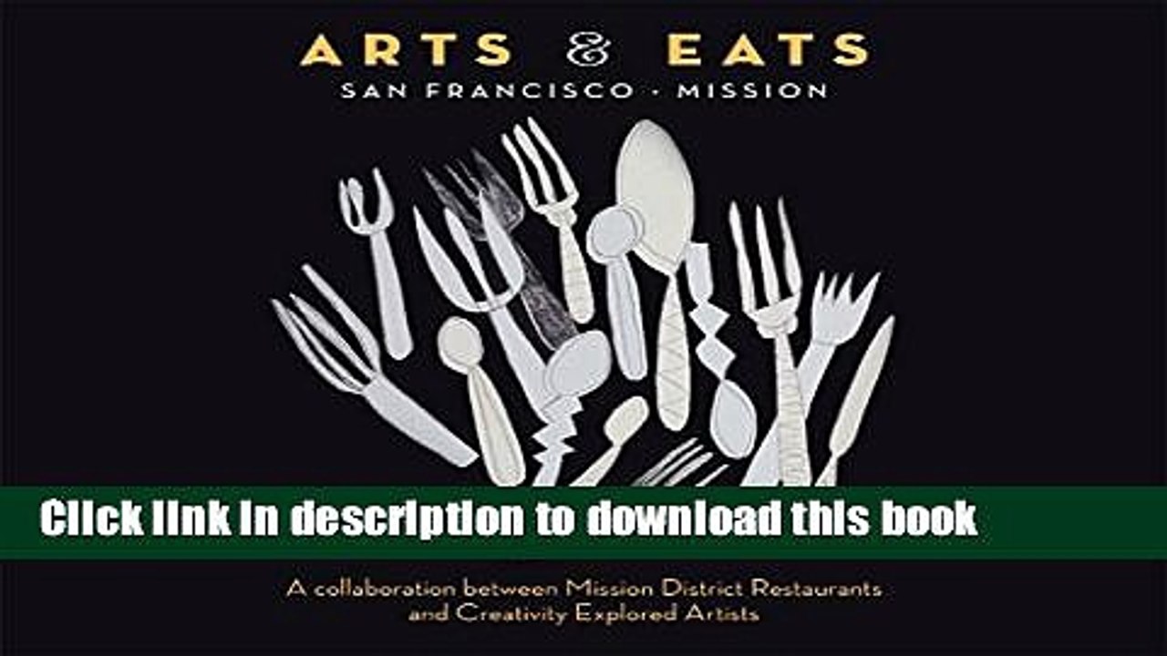 Ebook Arts   Eats: San Francisco - Mission: A collaboration between Mission District Restaurants