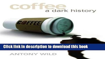 Books Coffee: A Dark History Full Online