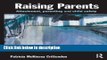 Books Raising Parents: Attachment, Parenting and Child Safety Full Online