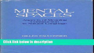 Books Mental Spaces: Aspects of Meaning Construction in Natural Language (Bradford Books) Free