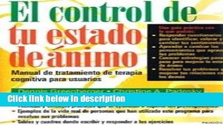 Ebook El Control De Tu Estado De Animo / Mind Over Mood: Manual de tratamiento de terapia