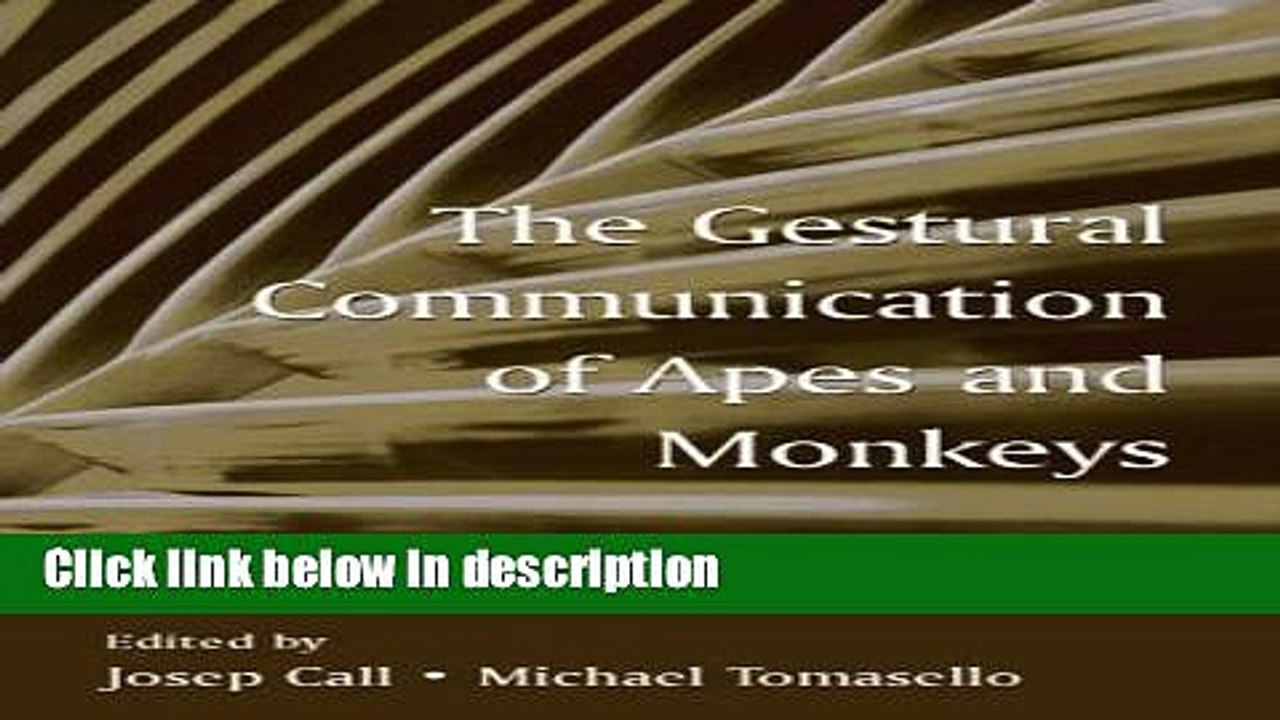Books The Gestural Communication of Apes and Monkeys Full Online