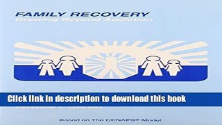 Books Family Recovery: Growing Beyond Addiction Full Download KOMP