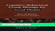 Ebook Cognitive-Behavioral Group Therapy for Social Phobia: Basic Mechanisms and Clinical
