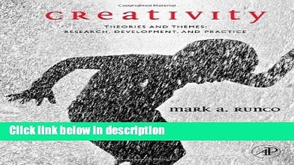 Books Creativity: Theories and Themes: Research, Development, and Practice Full Online