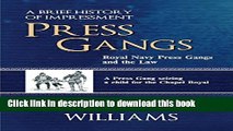 Ebook Press Gangs: Royal Navy Press Gangs and the Law Full Online