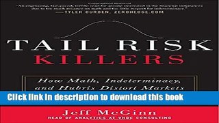 Books Tail Risk Killers:  How Math, Indeterminacy, and Hubris Distort Markets Full Online