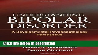 Books Understanding Bipolar Disorder: A Developmental Psychopathology Perspective Free Download
