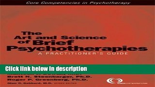 Books The Art and Science of Brief Psychotherapies: A Practitioner s Guide (Core Competencies in